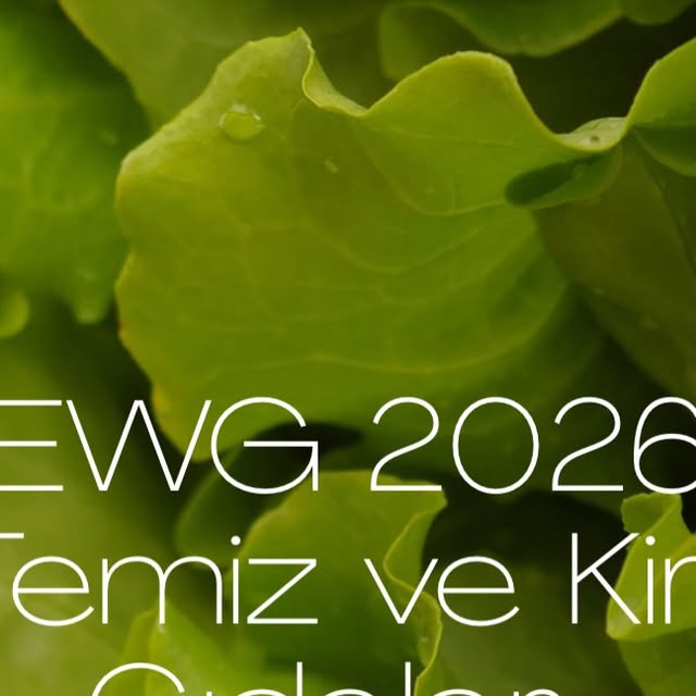 EWG 2026 Temiz Beslenme Listesi